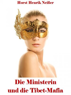 cover image of Die Ministerin und die Tibet-Mafia